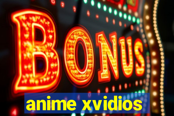 anime xvidios